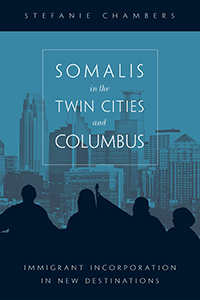 Stefanie Chambers Somalis in the Twin Cities and Columbus